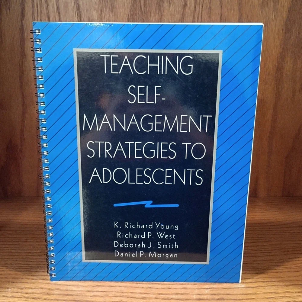 Teaching Self-Management Strategies To Adolescents by K. R. Young, R. West...